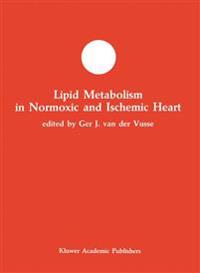 Lipid Metabolism in Normoxic and Ischemic Heart
