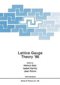 Lattice Gauge Theory ’86