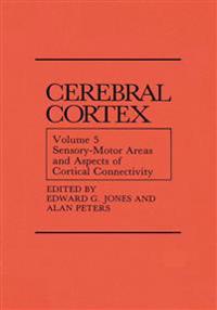 Sensory-Motor Areas and Aspects of Cortical Connectivity