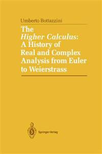 The Higher Calculus: A History of Real and Complex Analysis from Euler to Weierstrass