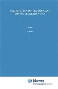 Enzootic Bovine Leukosis and Bovine Leukemia Virus