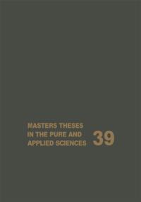 Masters Theses in the Pure and Applied Sciences
