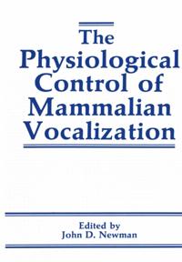 Physiological Control of Mammalian Vocalization