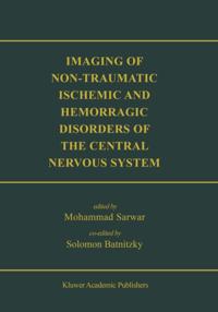 Imaging of Non-Traumatic Ischemic and Hemorrhagic Disorders of the Central Nervous System