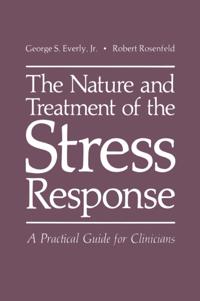 Nature and Treatment of the Stress Response