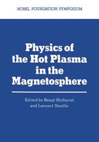 Physics of the Hot Plasma in the Magnetosphere