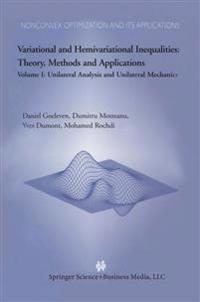 Variational and Hemivariational Inequalities Theory, Methods and Applications