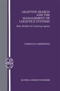 Adaptive Search and the Management of Logistic Systems