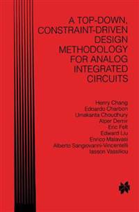A Top-Down, Constraint-Driven Design Methodology for Analog Integrated Circuits