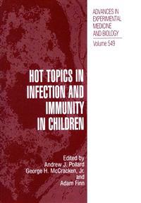 Hot Topics in Infection and Immunity in Children