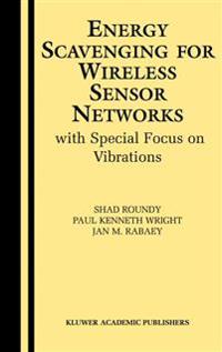 Energy Scavenging for Wireless Sensor Networks