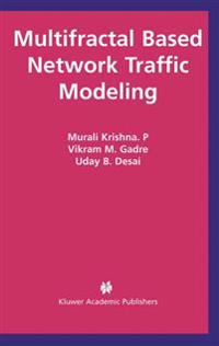 Multifractal Based Network Traffic Modeling