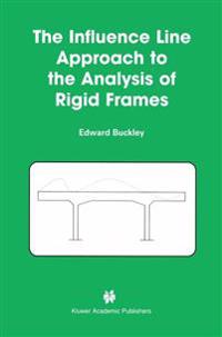 The Influence Line Approach to the Analysis of Rigid Frames