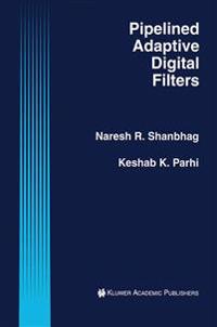 Pipelined Adaptive Digital Filters