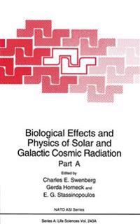 Biological Effects and Physics of Solar and Galactic Cosmic Radiation