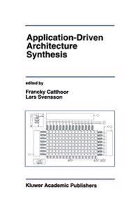 Application-Driven Architecture Synthesis