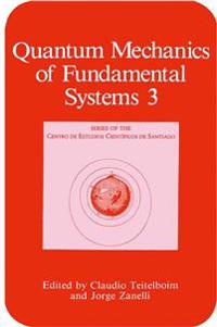 Quantum Mechanics of Fundamental Systems