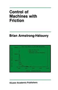 Control of Machines with Friction
