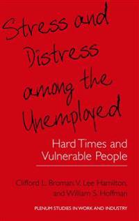 Stress and Distress among the Unemployed