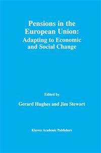 Pensions in the European Union: Adapting to Economic and Social Change