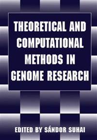 Theoretical and Computational Methods in Genome Research