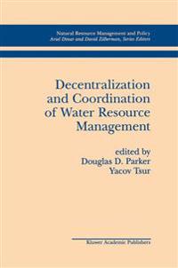 Decentralization and Coordination of Water Resource Management