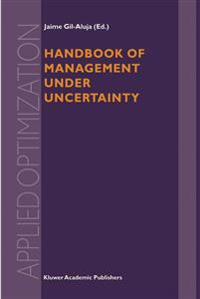 Handbook of Management under Uncertainty