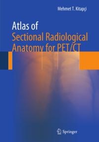 Atlas of Sectional Radiological Anatomy for PET/CT