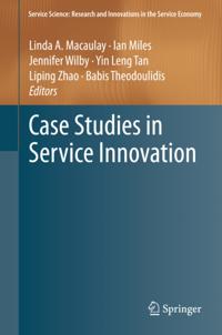 Service Science: Research and Innovations in the Service Economy