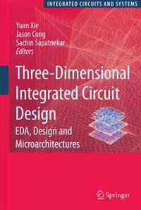 Three-Dimensional Integrated Circuit Design