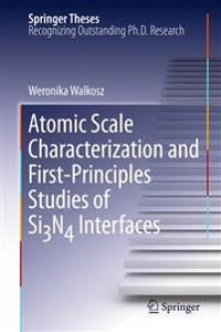 Atomic Scale Characterization and First-Principles Studies of Si3N4 Interfaces
