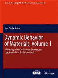 Dynamic Behavior of Materials, Volume 1