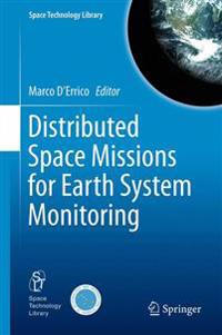 Distributed Space Missions for Earth System Monitoring