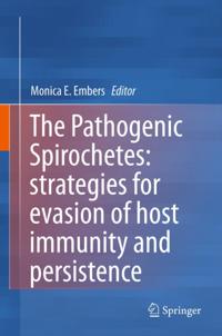 Pathogenic Spirochetes: strategies for evasion of host immunity and persistence