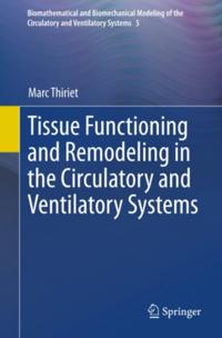Biomathematical and Biomechanical Modeling of the Circulatory and Ventilatory Systems