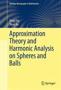 Bokomslag for "Approximation Theory and Harmonic Analysis on Spheres and Balls"