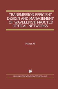 Transmission-Efficient Design and Management of Wavelength-Routed Optical Networks