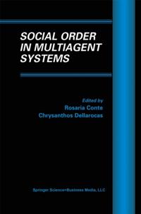 Multiagent Systems, Artificial Societies, and Simulated Organizations
