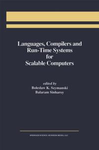 Languages, Compilers and Run-Time Systems for Scalable Computers