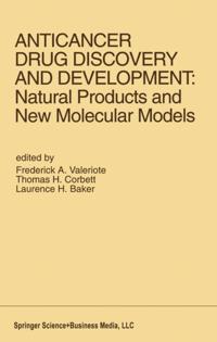 Anticancer Drug Discovery and Development: Natural Products and New Molecular Models