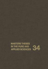 Masters Theses in the Pure and Applied Sciences
