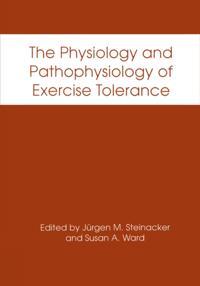 Physiology and Pathophysiology of Exercise Tolerance