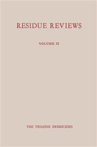 Single Pesticide Volume: The Triazine Herbicides