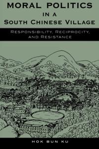 Moral Politics in a South Chinese Village