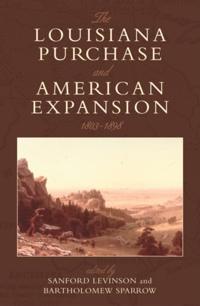 Louisiana Purchase and American Expansion, 1803-1898
