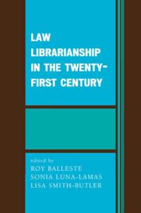 Law Librarianship in the Twenty-First Century