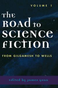 Road to Science Fiction: From Gilgamesh to Wells