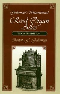 Gellerman's International Reed Organ Atlas