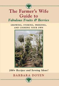 Farmer's Wife Guide to Fabulous Fruits and Berries
