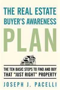 The Real Estate Buyer's Awareness Plan